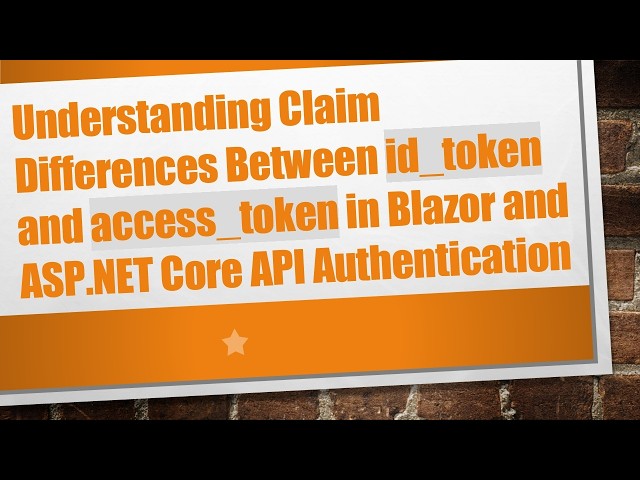 Understanding Claim Differences Between id_token and access_token in Blazor and ASP.NET Core API Au