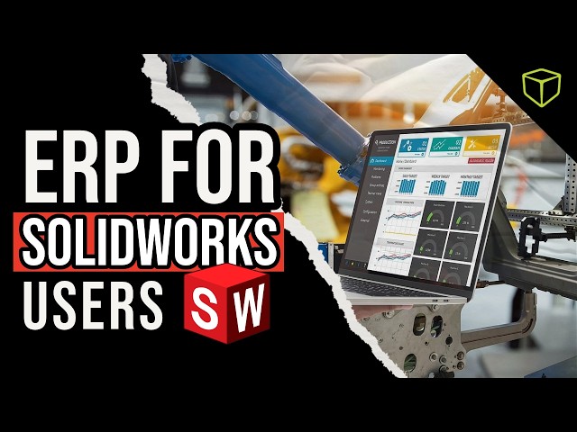 ERP for SOLIDWORKS: Unlock the Strategic Advantage of True Design-to-Manufacturing Integration