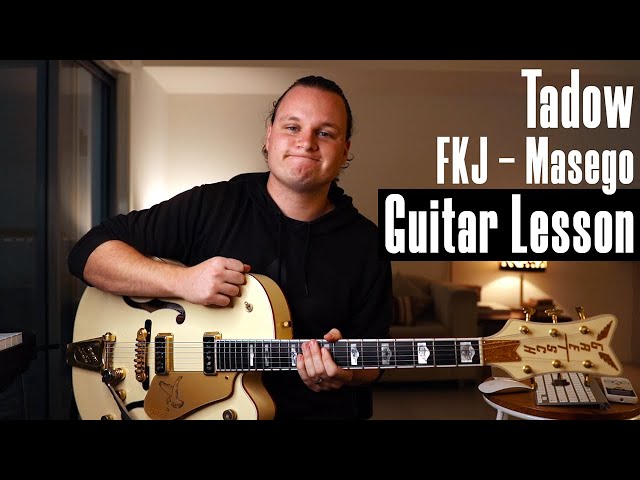 How To Play - Tadow - FKJ & Masego - Guitar Lesson (Tutorial)