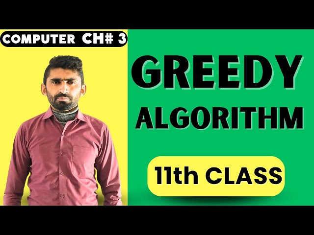 What is Greedy Algorithm | Algorithm and Problem Solving | 11th Class Computer | Chapter 3 
