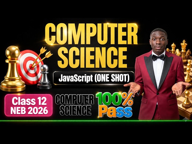 JavaScript (ONE SHOT) for Class 12 NEB 2026 | Complete Computer Science Revision | Score 100% 🎯