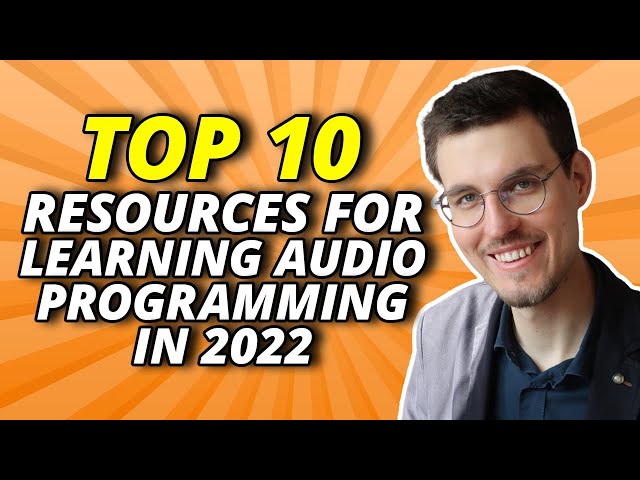 Top 10 Resources for Learning Audio Programming