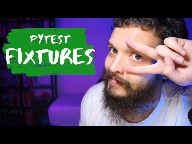 Pytest Fixtures - Live de Python #168
