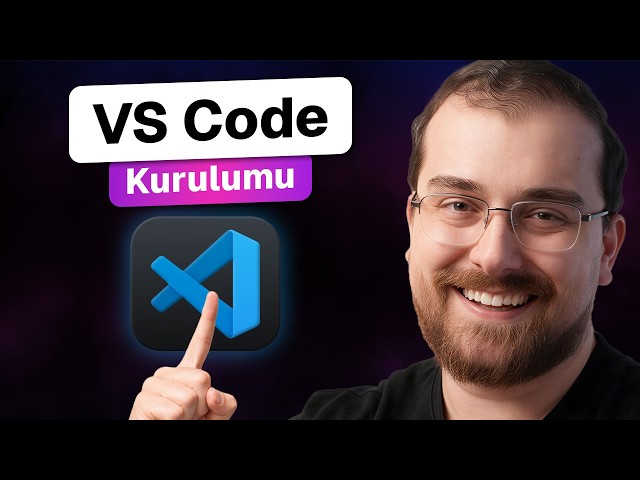 Visual Studio Code Kurulumu, Ayarları ve Eklentiler