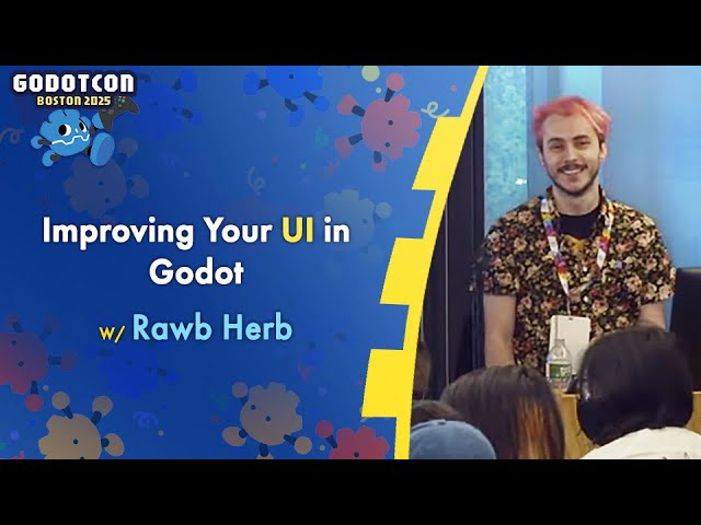 Improving Your UI in Godot – Rawb Herb – GodotCon 2025