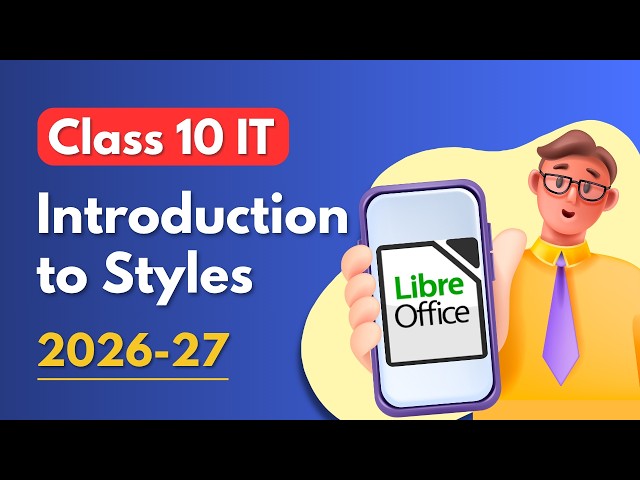 Introduction to Styles Class 10 Libre Office | Digital Documentation Advanced Class 10 Animation