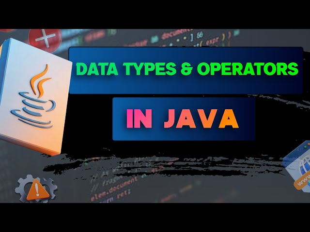 #3 Java Data Types and Operators | Java Basics Explained | nulllogic