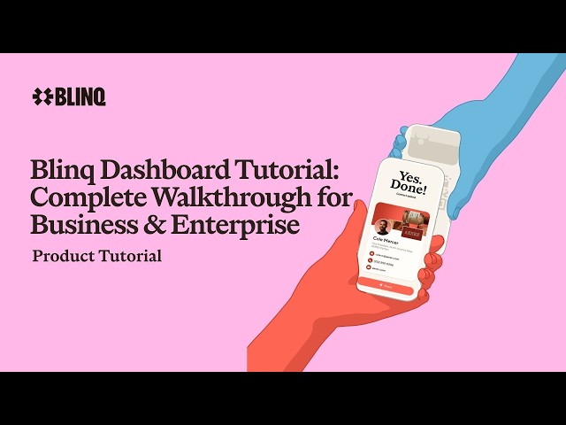 Blinq Dashboard Tutorial: Complete Walkthrough for Business & Enterprise