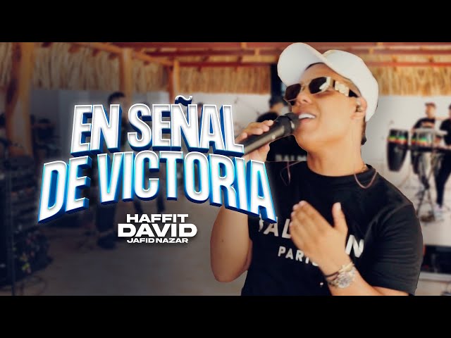 En Señal De Victoria (Live) @HaffitDavid @JafidNazar