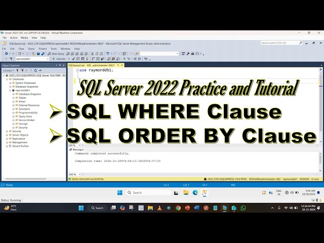 SQL WHERE Clause | SQL ORDER BY Clause | SQL Server 2022 Practice and Tutorial