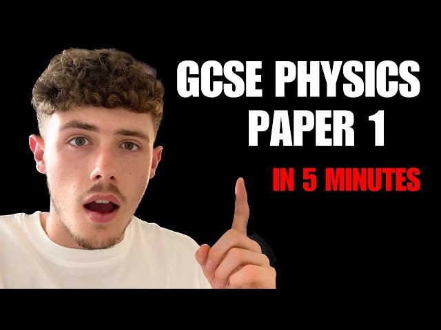 Physics Paper 1 in 5 Minutes! | Everything You Need To Know (Combined and Triple Science AQA)
