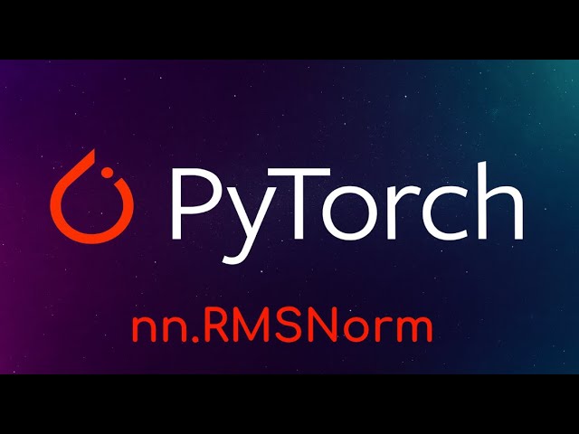 PyTorch Tutorial: RMSNorm