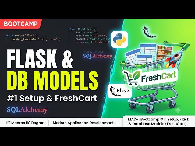 MAD-1 Bootcamp #1 | Setup, Flask & Database Models (FreshCart)