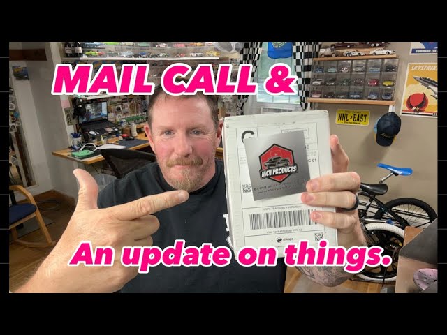 MAIL CALL, and an update of things here. 