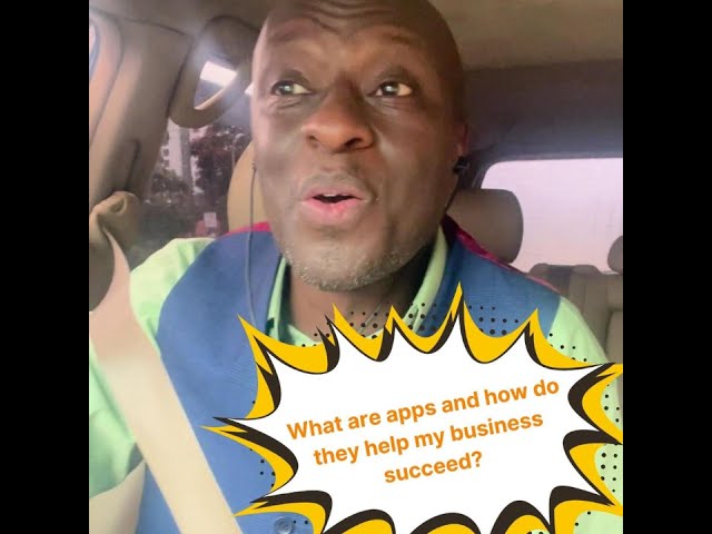 TOPIC: What are apps and how do they may your business run better?