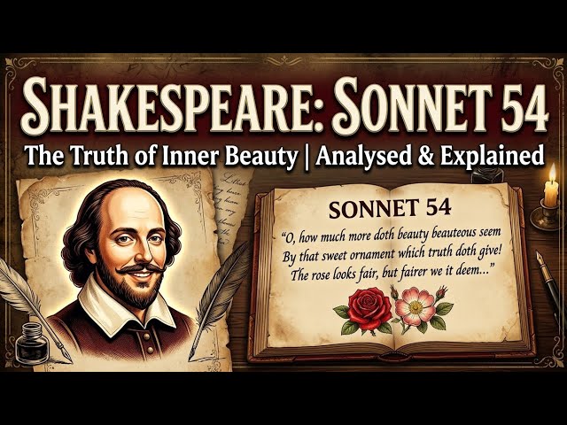 Sonnet 54 by Shakespeare | Line-by-Line Analysis & Full Explanation | The Rose and the Canker Bloom