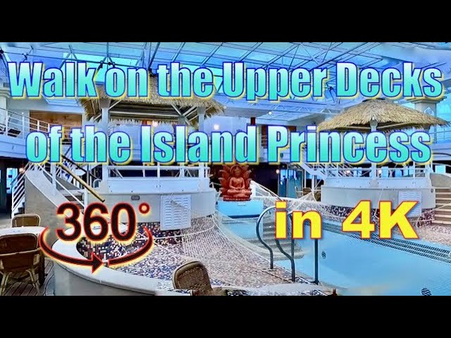 360° Walk on Upper Decks of the Island Princess in 4K