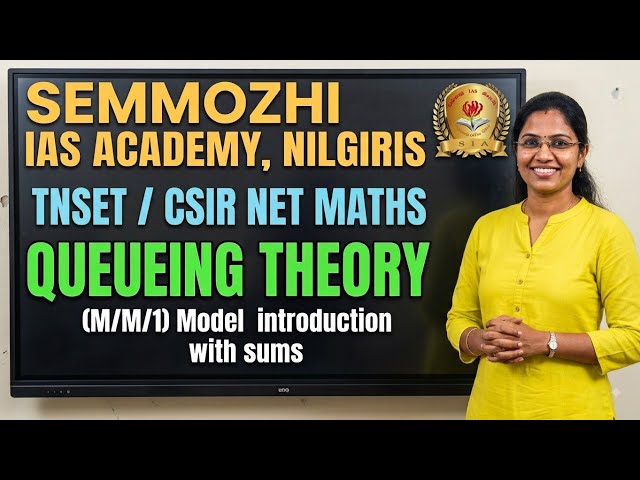 Queuing Theory | Class 2 | CSIR NET | TNSET | MATHS | Semmozhi IAS Academy