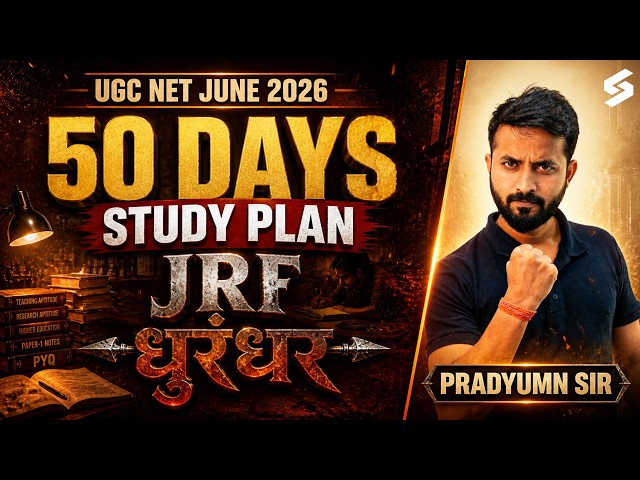 UGC NET JUNE 2026 Preparation | UGC NET Exam Strategy | UGC NET 50 Days JRF Study Plan |Pradyumn Sir