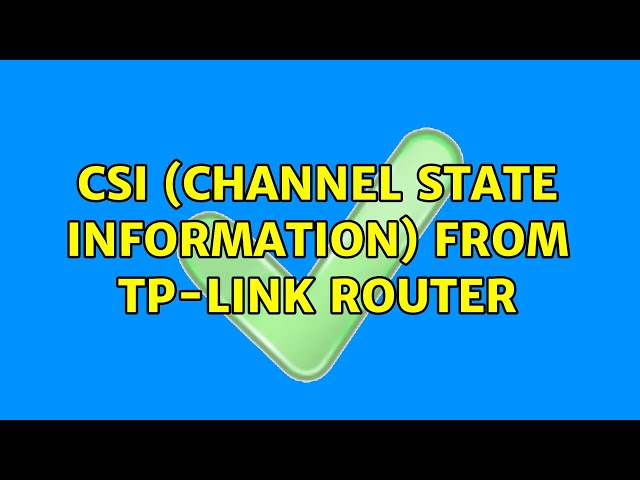 CSI (Channel State Information) from TP-LINK router