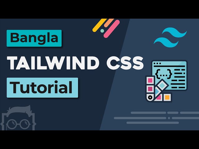 Tailwind CSS Tutorial - Introduction to Tailwind CSS