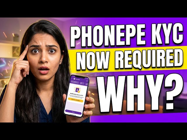 Why PhonePe KYC Is Now Mandatory (Don't Get Blocked!)