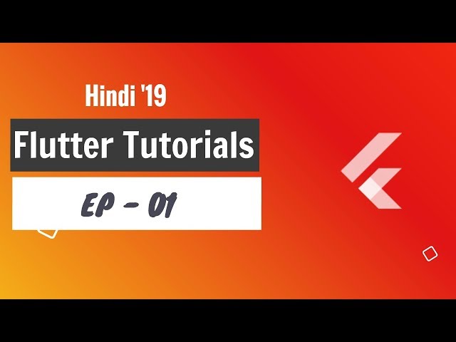 Flutter Hindi Tutorials - EP01 | Introduction