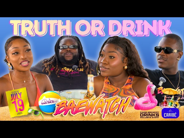 TRUTH OR DRINK with Deejay Smudge | BAEWATCH 2.0 Preview 🔥👀