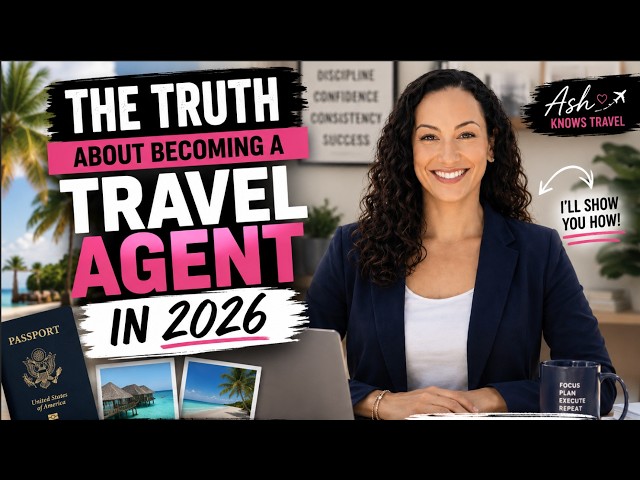 What It Takes to Become a Travel Advisor in 2026