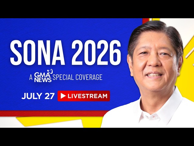 LIVE - SONA 2026 - Pres. Bongbong Marcos' 5th State of the Nation Address (July 27, 2026) | GMA News