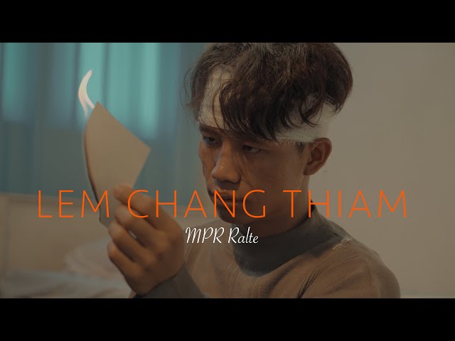 Lem Chang Thiam - MPR Ralte (Official Music Video)