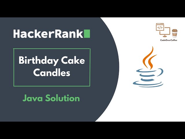 Birthday Cake Candles | HackerRank | Java Solution #hackerrank #datastructures #python #java #dsa