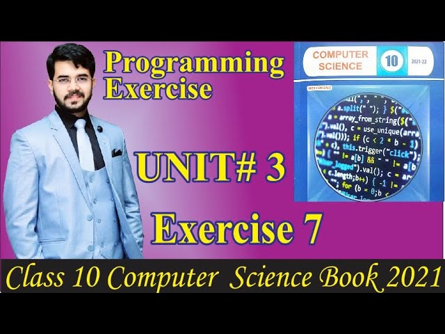 Solved Exercise Unit 3 | Conditional Logic | Class 10 Computer Book | Exercise 7