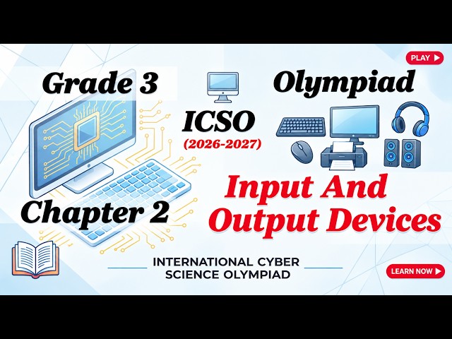 Class 3 || ICSO OLYMPIADS 2026 || Chapter 2 || Input And Output Devices || #olympiads #class3 #icso