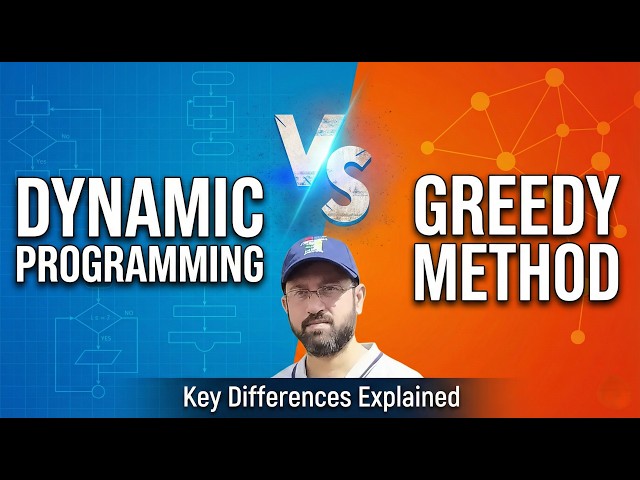 Dynamic Programming vs. Greedy Method: Key Differences