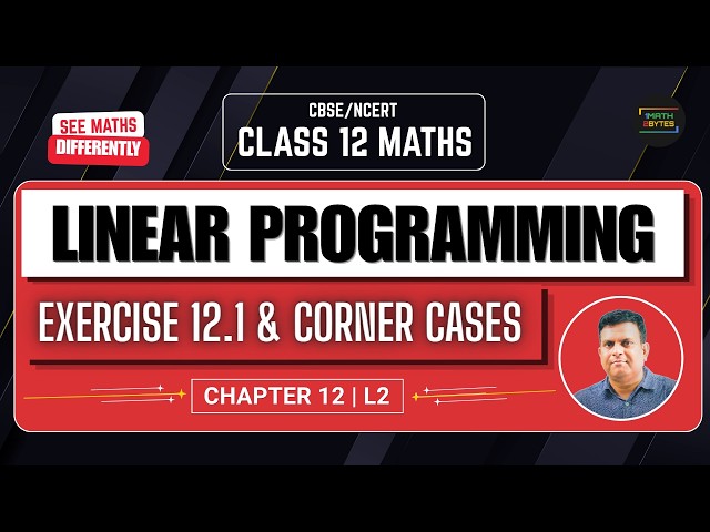 Class 12 Maths | Linear Programming  L#2 | Exercise 12.1  & Unbounded Region and Optimal Solution