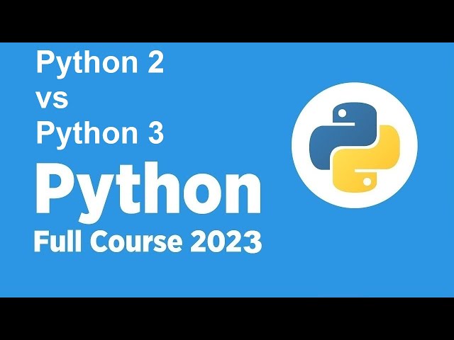 *New* Free Python Full course 2023 - Python 2 vs Python 3