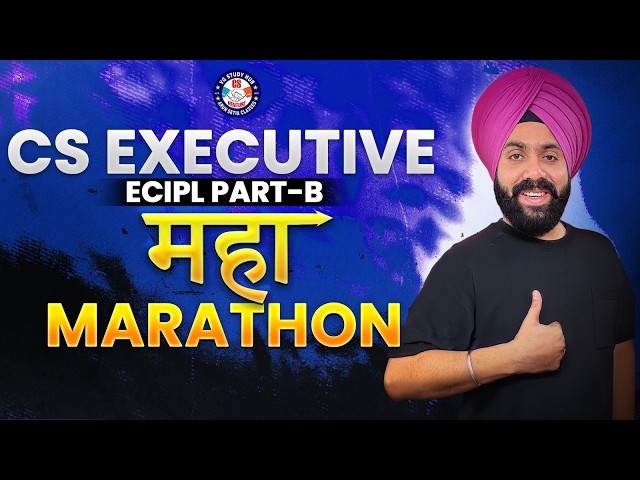 📘 CS Executive - MAHA MARATHON⚖️ECIPL - Part-B | 🎯 June 26🚀 CS GD SALUJA