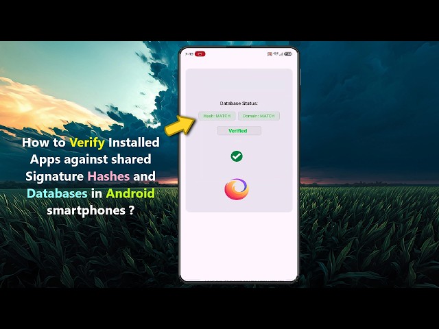How to Verify Installed Apps against shared Signature Hashes and Databases in Android smartphones ?