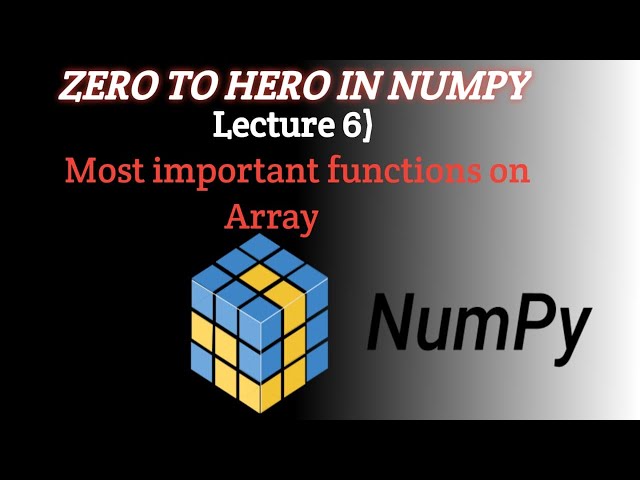 Most Important NumPy Functions Explained | Python NumPy