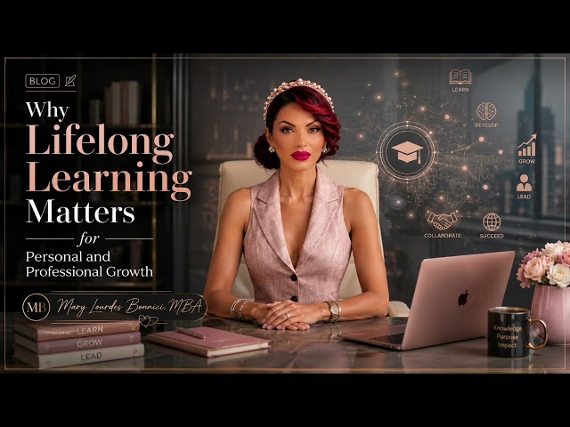 Why Lifelong Learning Matters for Personal and Professional Growth