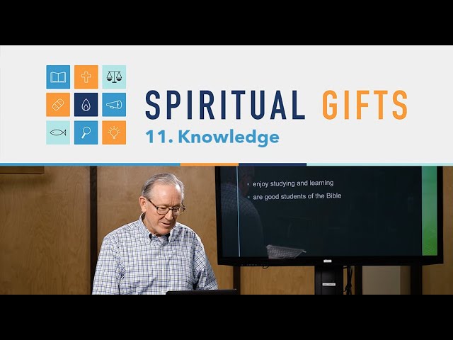 Spiritual Gifts Bible Series: The Spiritual Gift of Knowledge