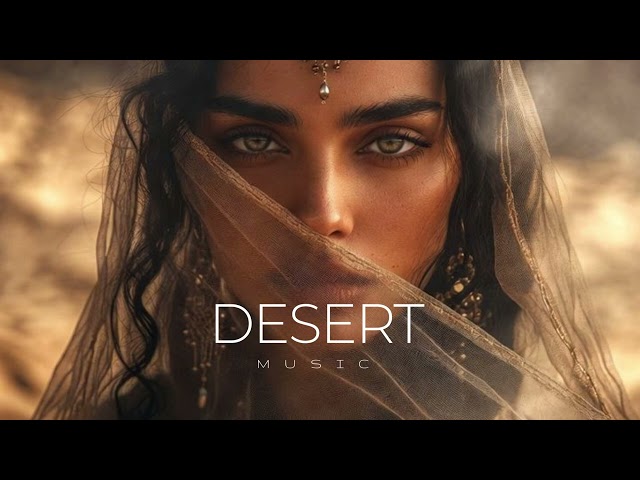 Desert Music - Ethnic & Deep House Mix 2026 [Vol.80]