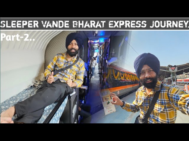 Sleeper Vande Bharat Inaugural Journey PART-2... *Please Aisa Naa Kare 🙏*