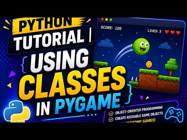 Tutorial de Python | Cómo usar clases en Pygame