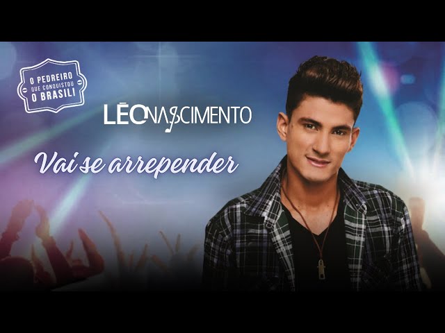 Léo Nascimento - Vai se arrepender