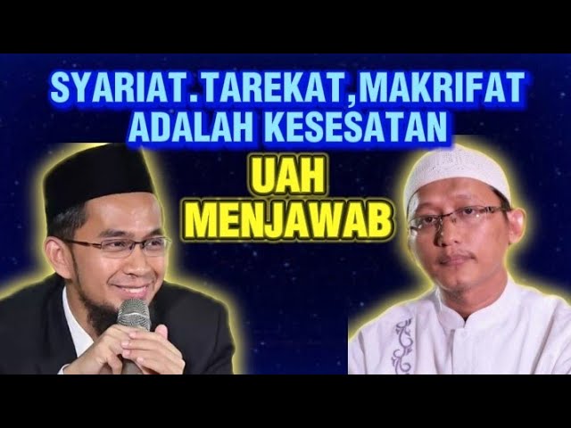 Sharia, Tariqat, and enlightenment are all misguidance. #uah answered the explanation of the Wahh...