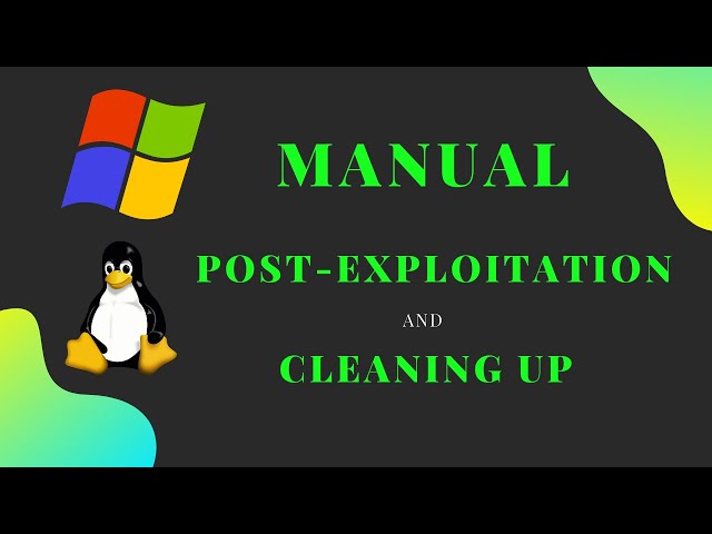 [PRACTICAL]Manual Post-Exploitation And Cleaning Up[HINDI]
