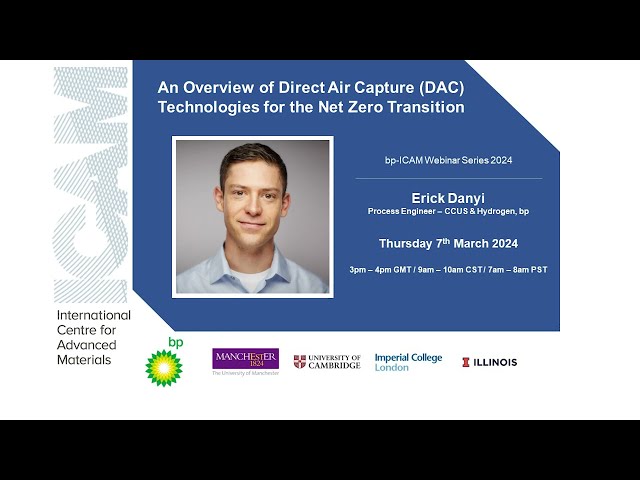 bp-ICAM Webinar: An Overview of Direct Air Capture (DAC) Technologies for the Net Zero Transition