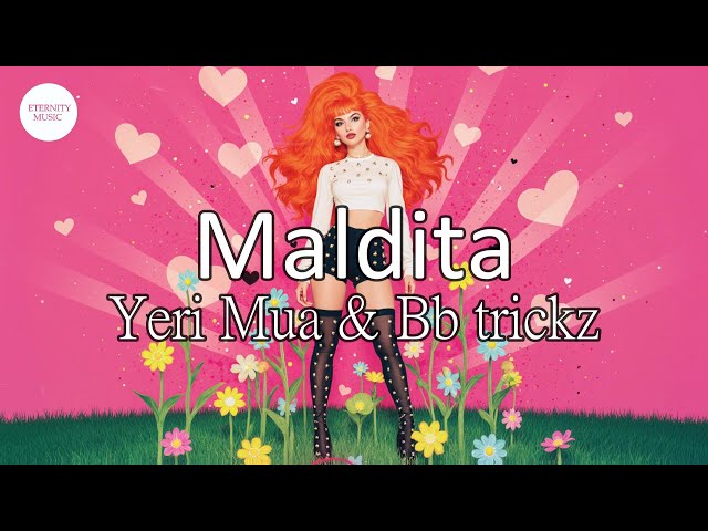 Yeri Mua & Bb trickz - Maldita (Letra/Lyrics) | Okay, what? Se computa, yo también, sé, sé una puta